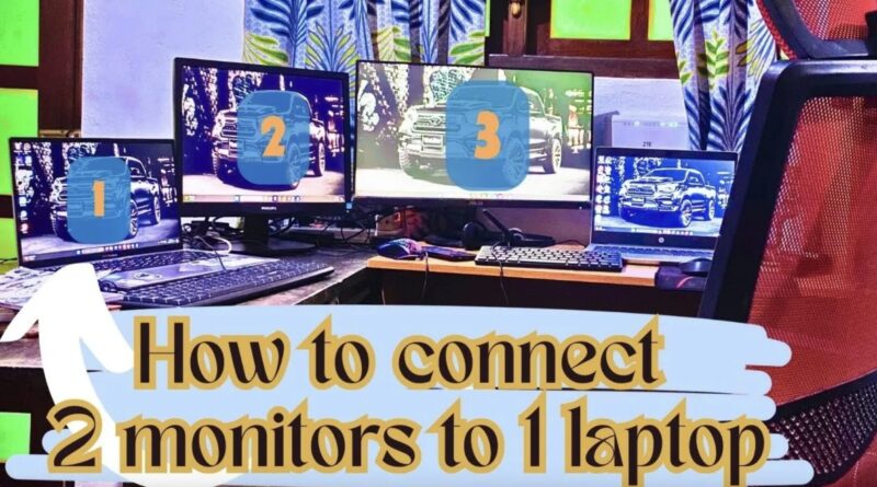 Connect 2 Monitors to One Laptop